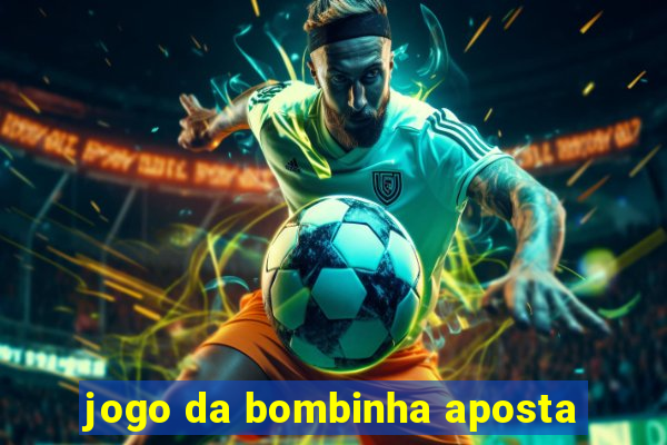 jogo da bombinha aposta